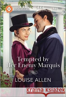 Tempted by Her Enemy Marquis Louise Allen 9781335539939