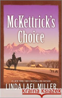 McKettrick's Choice Linda Lael Miller 9781335551221