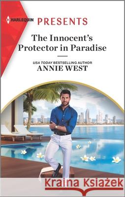The Innocent's Protector in Paradise: An Uplifting International Romance Annie West 9781335568243 