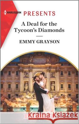 A Deal for the Tycoon's Diamonds Emmy Grayson 9781335569455 Harlequin Presents Larger Print