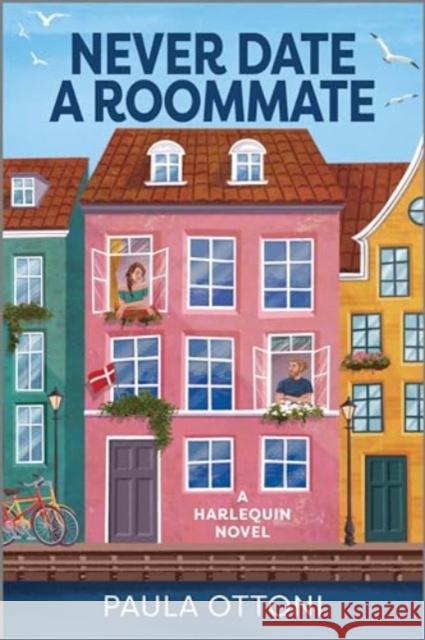 Never Date a Roommate Paula Ottoni 9781335574794 Afterglow Books by Harlequin