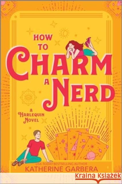 How to Charm a Nerd Katherine Garbera 9781335574817