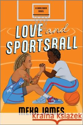 Love and Sportsball Meka James 9781335574831