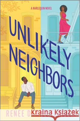 Unlikely Neighbors: A Contemporary Romance Renee Danie 9781335574947