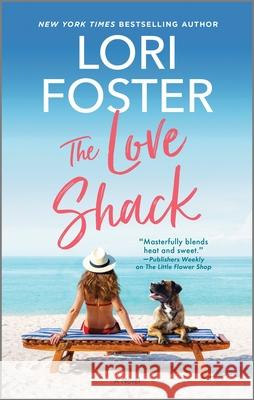 The Love Shack Lori Foster 9781335581013