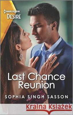 Last Chance Reunion: An Enemies to Lovers Reunion Romance Sophia Sing 9781335581433 