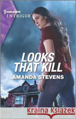 Looks That Kill Amanda Stevens 9781335582119 