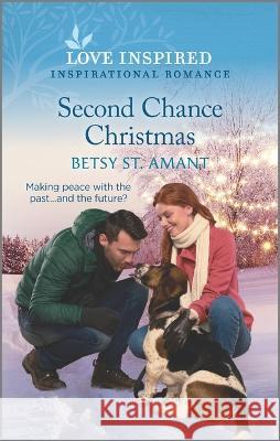 Second Chance Christmas: An Uplifting Inspirational Romance Betsy S 9781335585295 Love Inspired