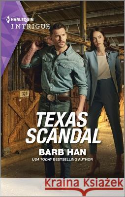 Texas Scandal Barb Han 9781335591159 Harlequin Intrigue