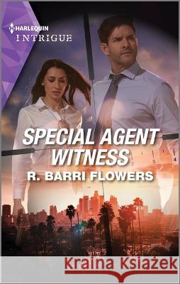 Special Agent Witness R. Barri Flowers 9781335591180 Harlequin Intrigue