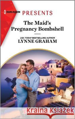 The Maid's Pregnancy Bombshell Lynne Graham 9781335592064 Harlequin Presents Larger Print