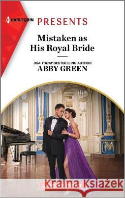 Mistaken as His Royal Bride Abby Green 9781335592095 Harlequin Presents Larger Print