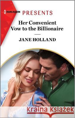 Her Convenient Vow to the Billionaire Jane Holland 9781335592859 Harlequin Presents