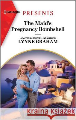 The Maid's Pregnancy Bombshell Lynne Graham 9781335593023 Harlequin Presents