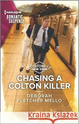 Chasing a Colton Killer Deborah Fletche 9781335593702 Harlequin Romantic Suspense