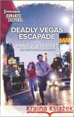 Deadly Vegas Escapade Anna J. Stewart 9781335593764 Harlequin Romantic Suspense