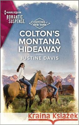 Colton\'s Montana Hideaway Justine Davis 9781335593788 Harlequin Romantic Suspense