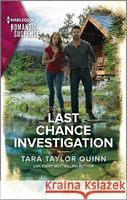 Last Chance Investigation Tara Taylor Quinn 9781335593795 Harlequin Romantic Suspense
