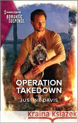 Operation Takedown Justine Davis 9781335593832