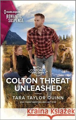 Colton Threat Unleashed Tara Taylor Quinn 9781335593900 Harlequin Romantic Suspense