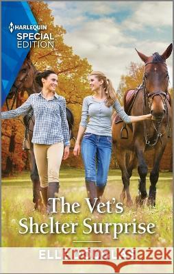 The Vet\'s Shelter Surprise Michelle M. Douglas 9781335594365 Harlequin Special Edition