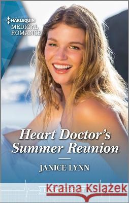 Heart Doctor\'s Summer Reunion Janice Lynn 9781335594969 Harlequin Medical Romance Larger Print