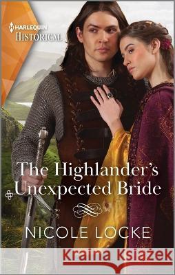 The Highlander\'s Unexpected Bride Nicole Locke 9781335595751 Harlequin Special Releases