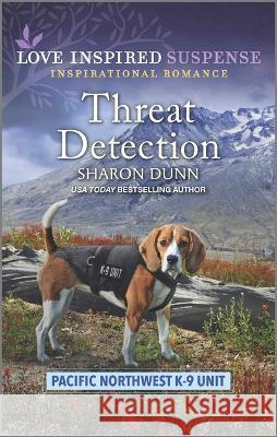 Threat Detection Sharon Dunn 9781335597502 Love Inspired Suspense