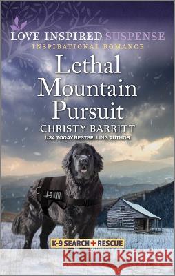 Lethal Mountain Pursuit Christy Barritt 9781335597922