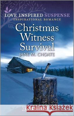 Christmas Witness Survival Jane M. Choate 9781335599223 Love Inspired Suspense Larger Print