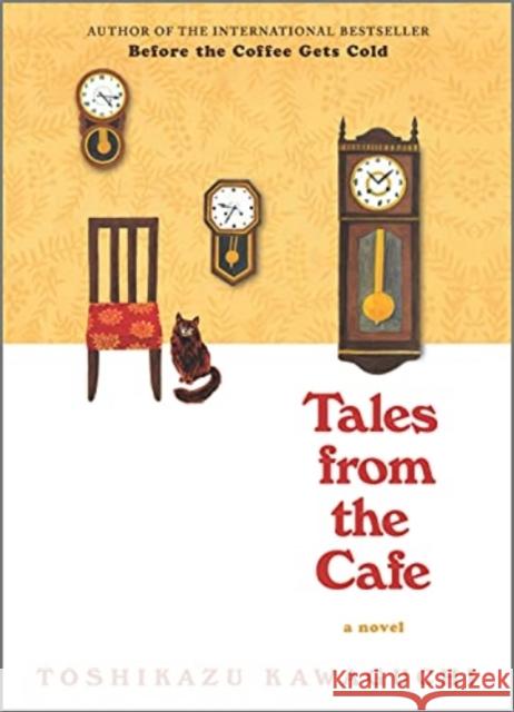 Tales from the Cafe Toshikazu Kawaguchi Sunmark Publishing Inc 9781335630988 HARPER COLLINS USA