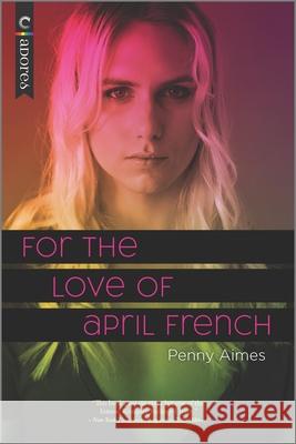 For the Love of April French Penny Aimes 9781335630995 Carina Adores