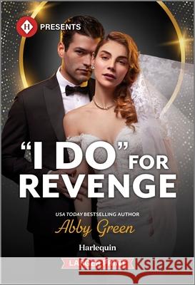 I Do for Revenge Abby Green 9781335631206