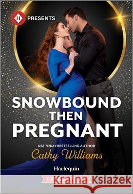 Snowbound Then Pregnant Cathy Williams 9781335631459