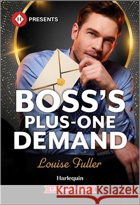 Boss's Plus-One Demand Louise Fuller 9781335631480 Harlequin Presents Larger Print