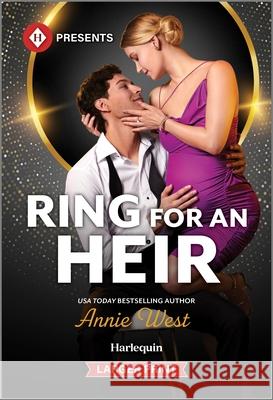 Ring for an Heir Annie West 9781335631534 Harlequin Presents Larger Print