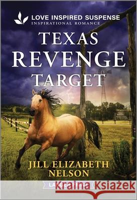 Texas Revenge Target Jill Elizabeth Nelson 9781335638298