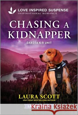 Chasing a Kidnapper Laura Scott 9781335638625 Love Inspired Suspense Larger Print