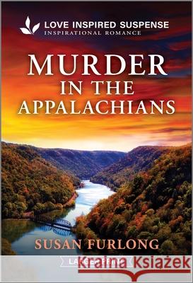 Murder in the Appalachians Susan Furlong 9781335638663 Love Inspired Suspense Larger Print