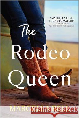 The Rodeo Queen Bell, Marcella 9781335639851 Hqn