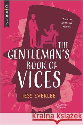 The Gentleman's Book of Vices: A Gay Victorian Historical Romance Everlee, Jess 9781335679987 Carina Adores