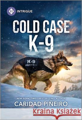 Cold Case K-9 Caridad Pi?eiro 9781335690388 Harlequin Intrigue