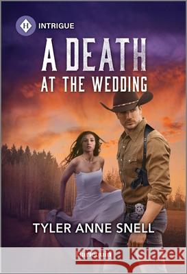 A Death at the Wedding Tyler Anne Snell 9781335690562 Harlequin Intrigue