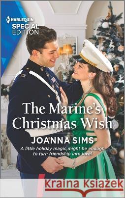 The Marine's Christmas Wish Joanna Sims 9781335724236 Harlequin Special Edition
