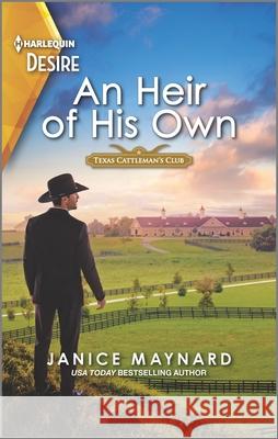 An Heir of His Own: A Steamy Western Romance Janice Maynard 9781335735225 Harlequin Desire