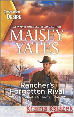 Rancher's Forgotten Rival Maisey Yates 9781335735409 