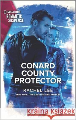 Conard County Protector Rachel Lee 9781335738035 Harlequin Romantic Suspense