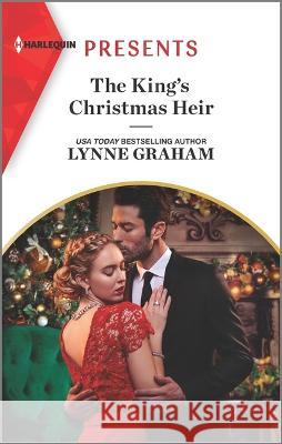 The King's Christmas Heir Lynne Graham 9781335738707 Harlequin Presents