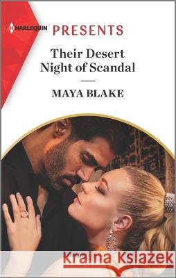 Their Desert Night of Scandal Maya Blake 9781335738745 