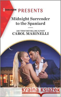 Midnight Surrender to the Spaniard Carol Marinelli 9781335739421 Harlequin Presents